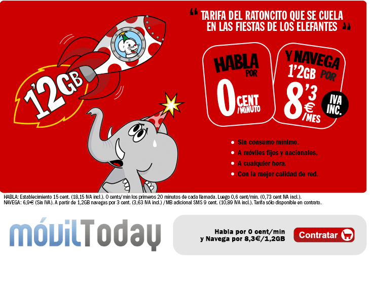 Tarifa Ratoncito y elefante de Pepephone y Moviltoday. Habla por 2,7 cent/min. Navega 651MB por 6,9�/mes. 15 cent establecimiento de llamada. Precios sin IVA.
